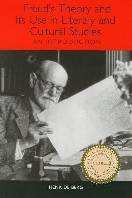 Freud's Theory and Its Use in Literary and Cultural Studies(English, Paperback, de Berg Henk)