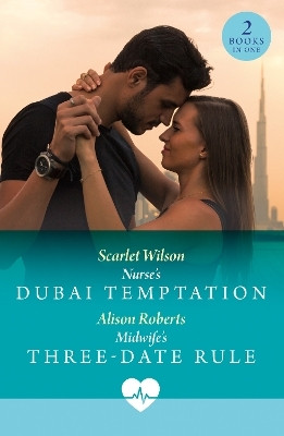 Nurse's Dubai Temptation / Midwife's Three-Date Rule(English, Paperback, Wilson Scarlet)
