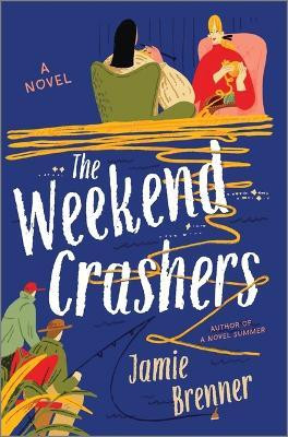 The Weekend Crashers(English, Hardcover, Brenner Jamie)