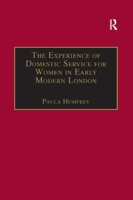 The Experience of Domestic Service for Women in Early Modern London(English, Paperback, unknown)