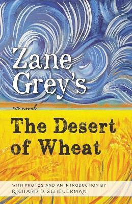 The Desert of Wheat(English, Paperback, Grey Zane)