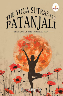 The Yoga Sutras of Patanjali: The Book of the Spiritual Man(Paperback, Patanjali)