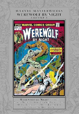 Marvel Masterworks: Werewolf By Night Vol. 2(English, Hardcover, Wolfman Marv)