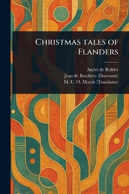 Christmas Tales of Flanders(English, Paperback, Ridder Andre de)