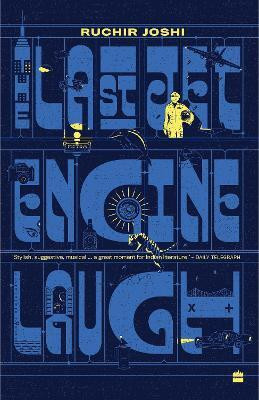 The Last Jet-Engine Laugh(English, Paperback, Joshi Ruchir)