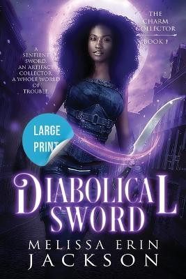 Diabolical Sword(English, Paperback, Jackson Melissa Erin)
