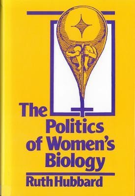 The Politics of Women's Biology(English, Paperback, Hubbard Ruth)