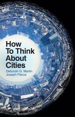 How To Think About Cities(English, Paperback, Martin Deborah G.)