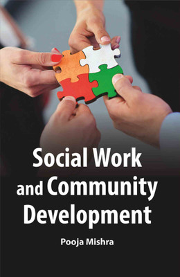 Social Work and Community Development  - Social Work and Community Development(Hardcover, Pooja Mishra)