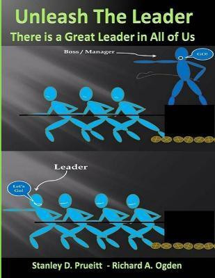Unleash the Leader(English, Paperback, Prueitt Stanley D.)
