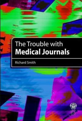 The Trouble with Medical Journals(English, Paperback, Smith Richard)