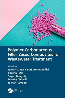 Polymer-Carbonaceous Filler Based Composites for Wastewater Treatment(English, Hardcover, unknown)