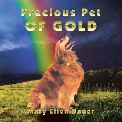 Precious Pet of Gold(English, Paperback, Bauer Mary Ellen)