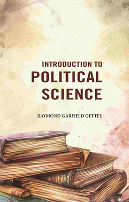 Introduction to Political Science(Paperback, Raymond Garfield Gettel)