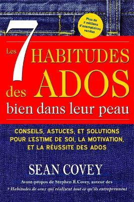 Les 7 Habitudes des Ados bien dans leur peau(English, Paperback, Covey Sean)