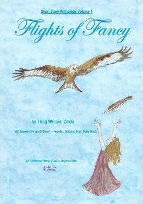 Short Story Anthology Volume 1 - Flights of Fancy(English, Paperback, Circle Tring Writers')