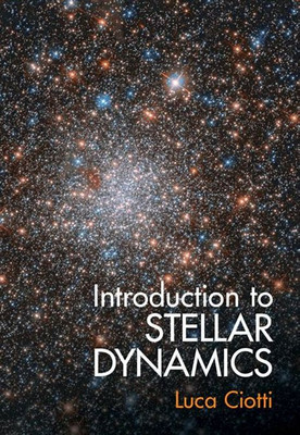 Introduction to Stellar Dynamics(English, Electronic book text, Ciotti Luca)