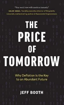 The Price of Tomorrow(English, Hardcover, Booth Jeff)