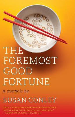 The Foremost Good Fortune(English, Paperback, Conley Susan)