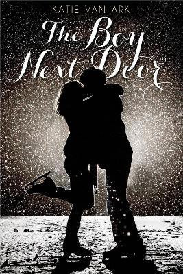 The Boy Next Door(English, Paperback, Ark Katie Van)