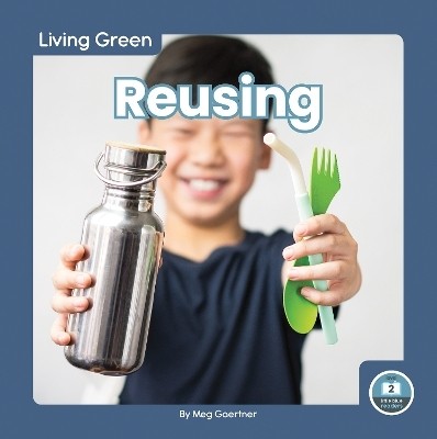 Living Green: Reusing(English, Hardcover, Gaertner Meg)