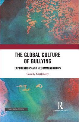 The Global Culture of Bullying(Hardcover, Castleberry, Carol L.)