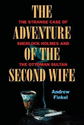 The Adventure of the Second Wife(English, Hardcover, Finkel Andrew)