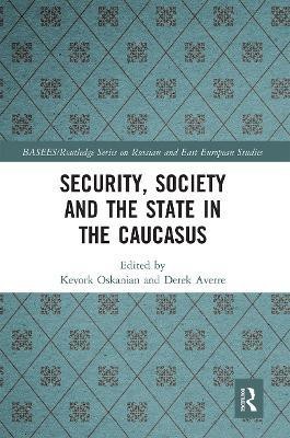 Security, Society and the State in the Caucasus(English, Paperback, unknown)