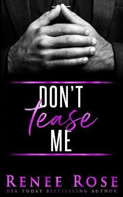 Don't Tease Me(English, Paperback, Rose Renee)