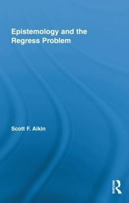 Epistemology and the Regress Problem(English, Hardcover, Aikin Scott)