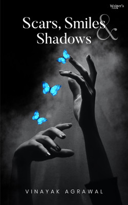 Scars, Smiles And Shadows(Paperback, Vinayak Agrawal)