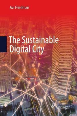 The Sustainable Digital City(English, Hardcover, Friedman Avi)