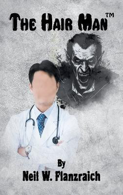 The Hair Man(English, Hardcover, Flanzraich Neil W)