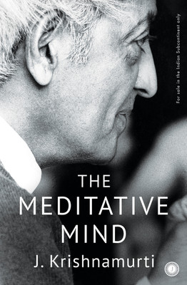 The Meditative Mind(Paperback, J. Krishnamurti)