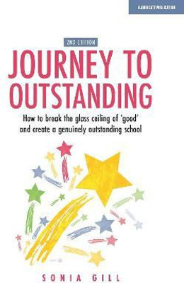 Journey to Outstanding (Second Edition)(English, Paperback, Gill Sonia)
