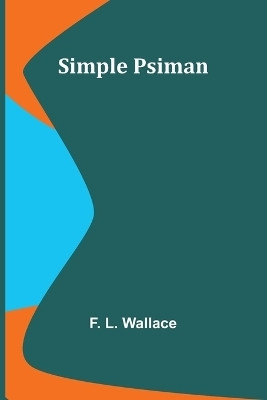 Simple psiman(English, Paperback, Wallace F L)