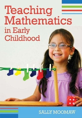 Teaching Mathematics in Early Childhood(English, Paperback, Moomaw Sally)