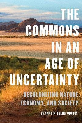The Commons in an Age of Uncertainty(English, Electronic book text, Obeng-Odoom Franklin)