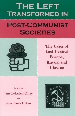 The Left Transformed in Post-Communist Societies(English, Paperback, unknown)