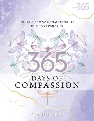 365 Days of Compassion(English, Paperback, Graham Tick Kelly)