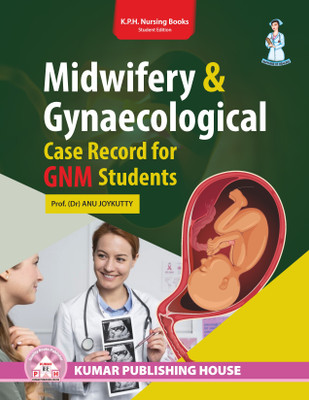 MIDWIFERY & GYNAECOLOGICAL CASE RECORD FOR GNM STUDENTS(Paperback, PROF. (DR) ANU JOYKUTTY)