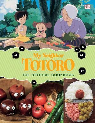 My Neighbor Totoro: The Official Cookbook(English, Hardcover, Studio Ghibli)
