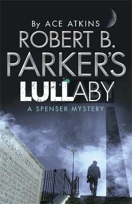 Robert B. Parker's Lullaby (A Spenser Mystery)(English, Paperback, Atkins Ace)