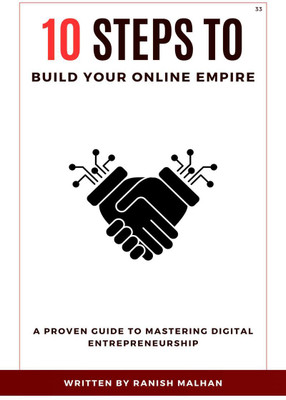 10 Steps to Build Your Online Empire  - A Proven Guide to Mastering Digital Entrepreneurship(English, Paperback, Ranish Malhan)