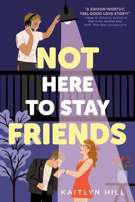 Not Here to Stay Friends(English, Paperback, Hill Kaitlyn)