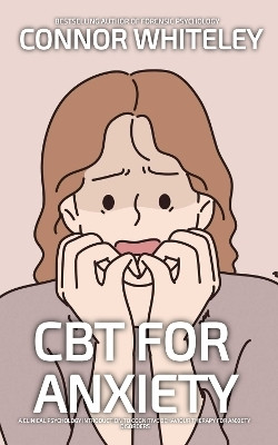CBT For Anxiety(English, Hardcover, Whiteley Connor)