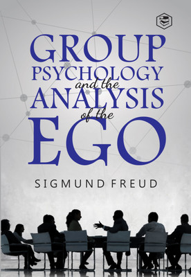 Group Psychology and The Analysis of The Ego(Hardcover, Sigmund Freud)