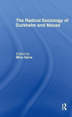 Radical Sociology of Durkheim and Mauss(English, Hardcover, unknown)