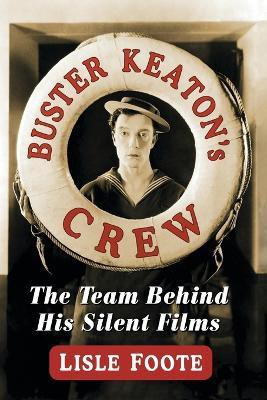 Buster Keaton's Crew(English, Paperback, Foote Lisle)