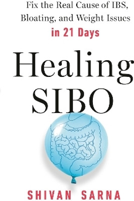 Healing SIBO(English, Paperback, Sarna Shivan)